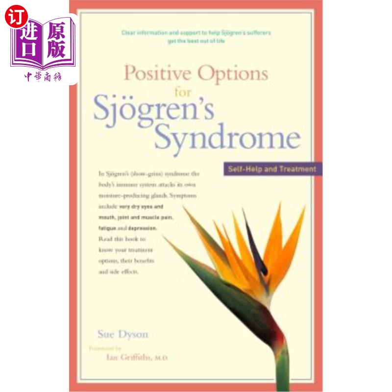 海外直订医药图书Positive Options for Sj?gren's Syndrome: Self-Help and Treatment sj_gren综合征的积极选择：自救和治