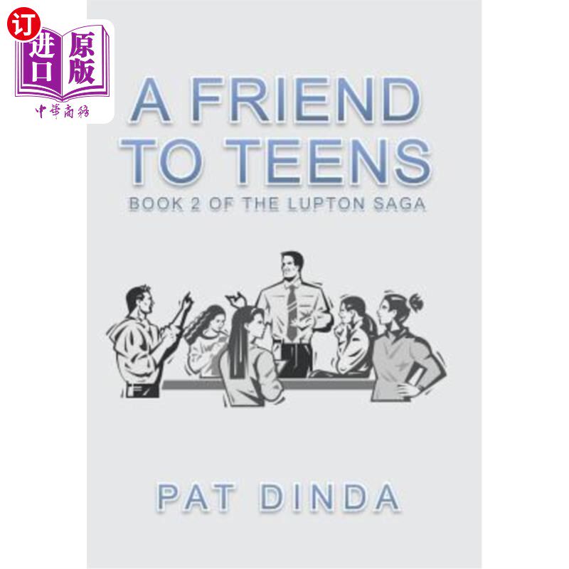 海外直订A Friend to Teens: Book 2 of the Lupton Saga 青少年的朋友:《勒普顿传奇》第二册