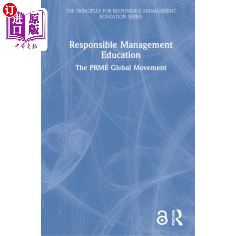 海外直订Responsible Management Education: The Prme Global Movement 责任管理教育:全球最佳运动