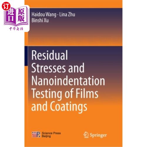海外直订Residual Stresses and Nanoindentation Testing of Films and Coatings 薄膜和涂层的残余应力和纳米压痕测试