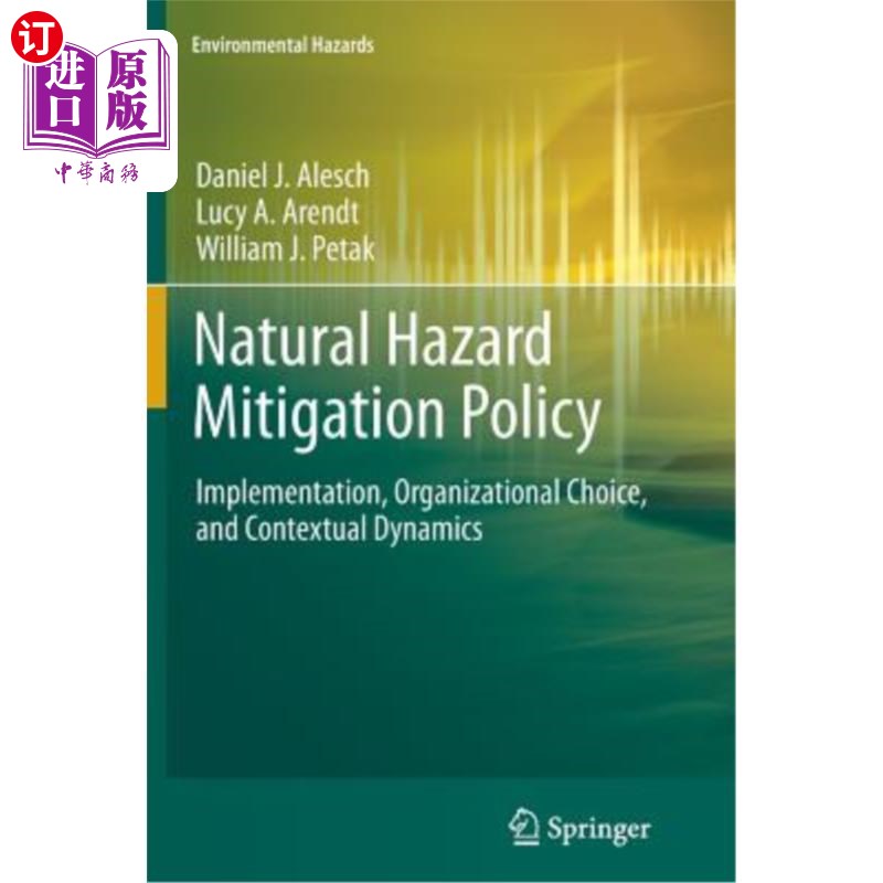 海外直订Natural Hazard Mitigation Policy: Implementation, Organizational Choice, and Con 减轻自然灾害政策:实施、组