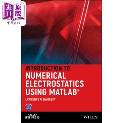 现货 利用Matlab的数值静电学导论 Introduction To Numerical Electrostatics Using Matlab 英文原版 Lawrence Dworsky