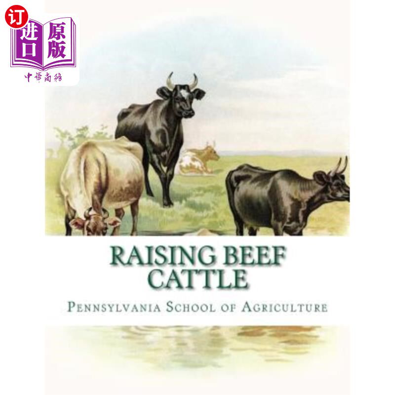 海外直订Raising Beef Cattle: Agricultural Bulletin 138 饲养肉牛：农业公报138