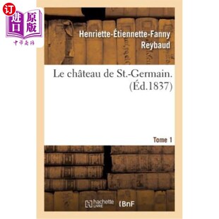 海外直订法语 Le Chateau de St.-Germain. Tome 1 圣日耳曼城堡。第1卷