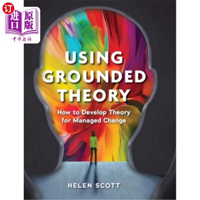 海外直订医药图书Using Grounded Theory: How to Develop Theory for Managed Change 运用扎根理论：如何为管理变革发展理