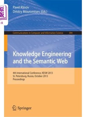 海外直订Knowledge Engineering and the Semantic Web: 4th Conference, Kesw 2013, St. Peter 知识工程与语义网：第四届会