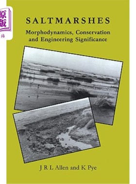 海外直订Saltmarshes: Morphodynamics, Conservation and Engineering Significance 盐沼:形态动力学、保护与工程意义