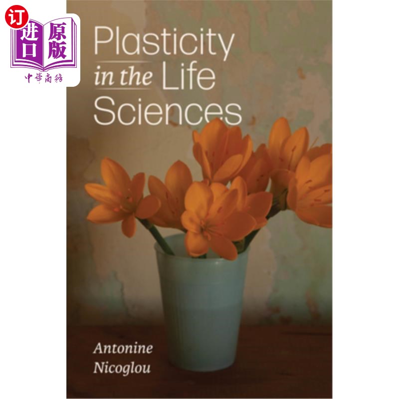 海外直订Plasticity in the Life Sciences Plasticity in the Life Sciences