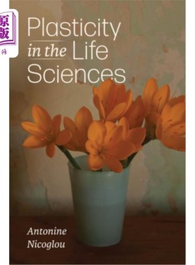 海外直订Plasticity in the Life Sciences Plasticity in the Life Sciences