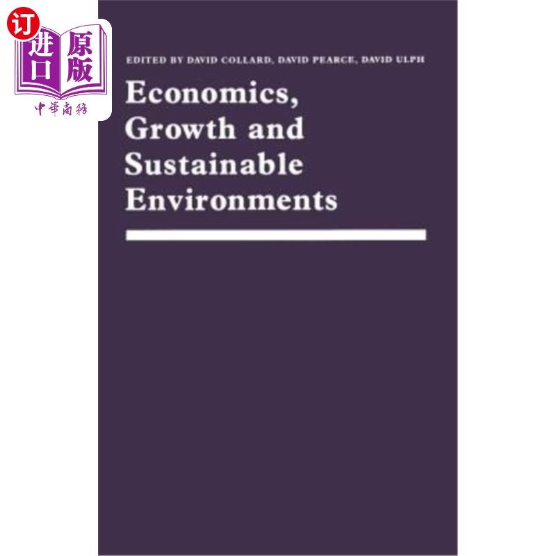 海外直订Economics, Growth and Sustainable Environments: Essays in Memory of Richard Leco 经济、增长和可持续环境:纪念理