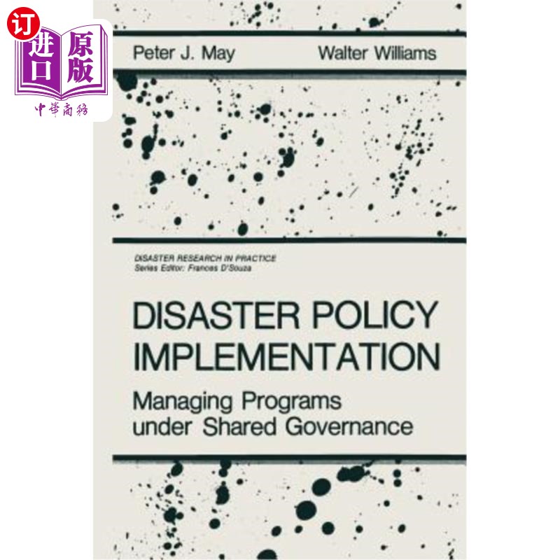 海外直订Disaster Policy Implementation: Managing Programs Under Shared Governance 灾难政策实施：在共享治理下管理项目