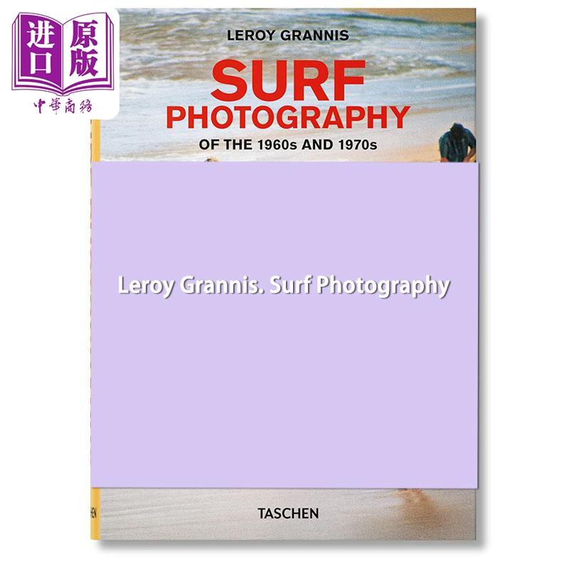 现货 Leroy Grannis. Surf Photography 进口艺术 勒罗伊·格兰尼斯：冲浪摄影 Taschen【中商原版】