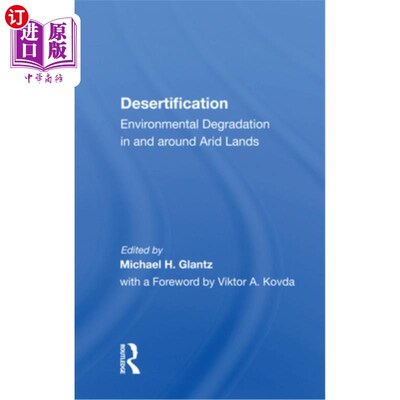 海外直订Desertification: Environmental Degradation in and Around Arid Lands 荒漠化:干旱地区及其周围的环境退化
