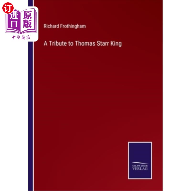 海外直订A Tribute to Thomas Starr King向托马斯·斯塔尔·金致敬