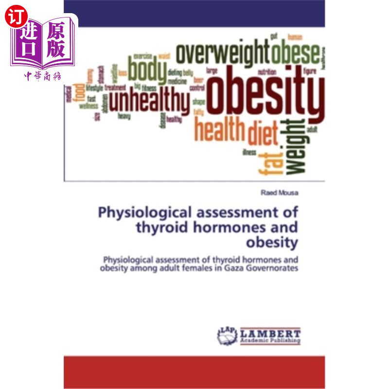海外直订Physiological assessment of thyroid hormones and obesity 甲状腺激素与肥胖的生理评估