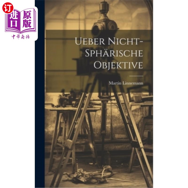 海外直订Ueber Nicht-Sph?rische Objektive 关于非球面透镜