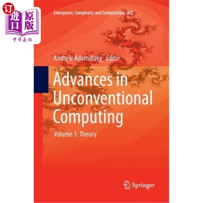 海外直订Advances in Unconventional Computing: Volume 1: Theory 非常规计算的进展:第1卷:理论