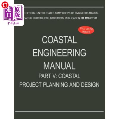 海外直订Coastal Engineering Manual Part V: Coastal Project Planning and Design (EM 1110- 海岸工程手册第五部分:海岸