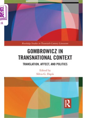 海外直订Gombrowicz in Transnational Context: Translation, Affect, and Politics 《跨国语境中的冈布罗维奇:翻译、情感