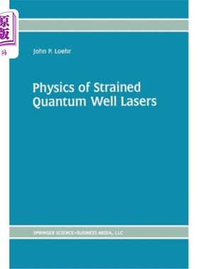 海外直订Physics of Strained Quantum Well Lasers 应变量子阱激光器物理学