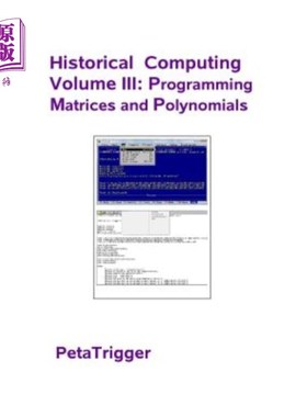 海外直订Historical Computing Volume III: Programming Matrices and Polynomials 历史计算卷三:编程矩阵和多项式