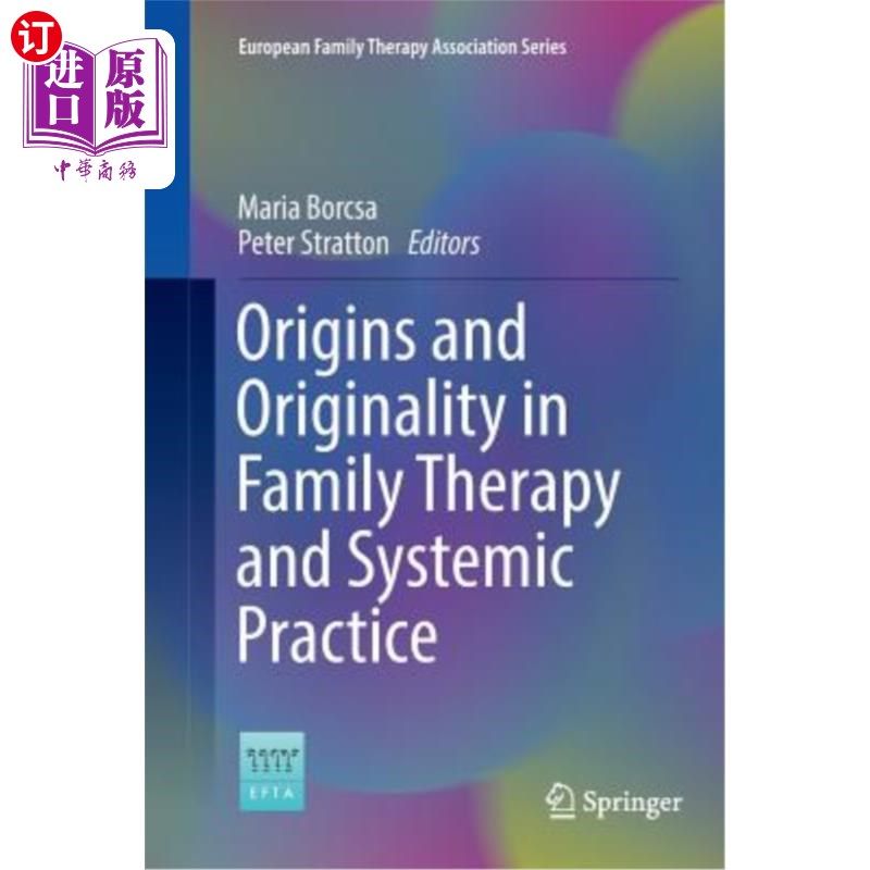 海外直订医药图书Origins and Originality in Family Therapy and Systemic Practice 家庭治疗与系统实践的起源与创新