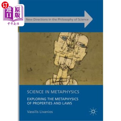 海外直订Science in Metaphysics: Exploring the Metaphysics of Properties and Laws 形而上学中的科学:探索性质和规律的