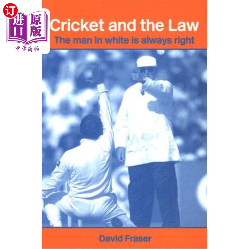 海外直订Cricket and the Law: The Man in White Is Always Right 板球与法律:白衣人永远是对的
