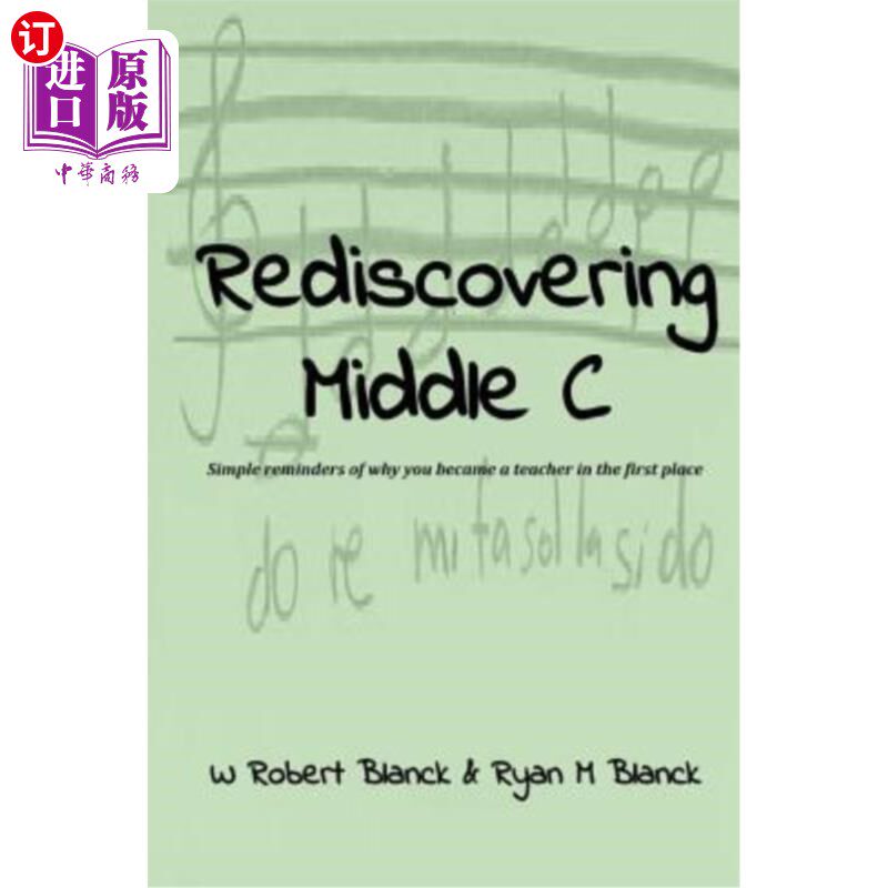 海外直订Rediscovering Middle C: Simple reminders of why you became a teacher in the firs 重新发现中间的C：简单地提