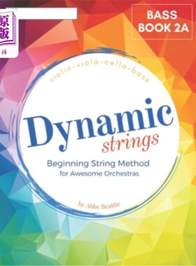 海外直订Dynamic Strings, Dynamic Strings Method: Bass, Book 2A 动态弦，动态弦方法：贝斯，第2A册