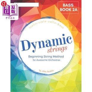 海外直订Dynamic Strings, Dynamic Strings Method: Bass, Book 2A 动态弦,动态弦方法:贝斯,第2A册