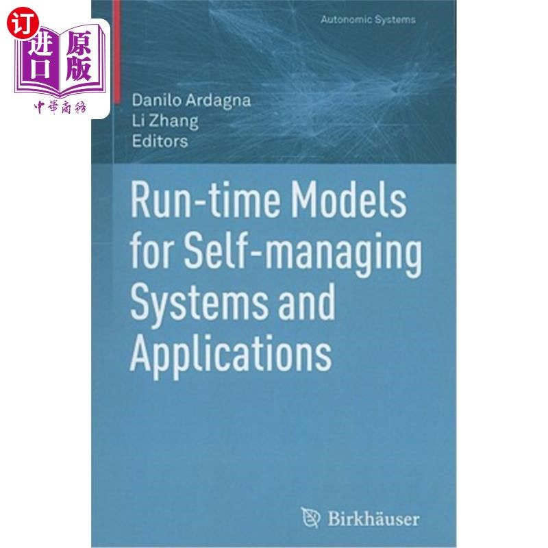 海外直订Run-Time Models for Self-Managing Systems and Applications 自管理系统和应用程序的运行时模型