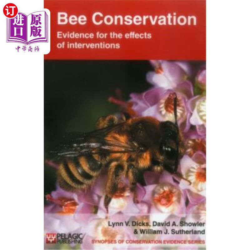 海外直订Bee Conservation: Evidence for the Effects of Interventions 蜜蜂保护:干预措施效果的证据