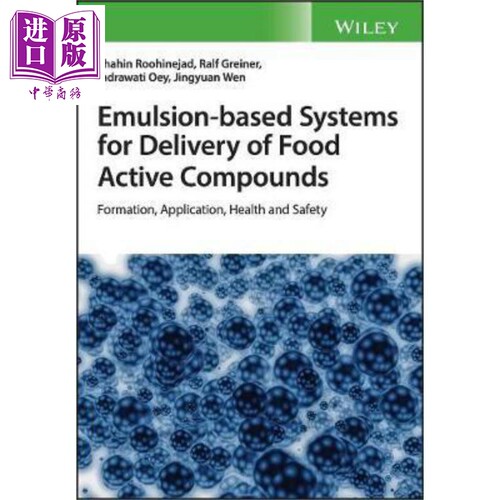 现货 基于乳液的食品活性化合物输送系统 形成 应用 健康与安全 Emulsion 英文原版 Shahin Roohinejad �