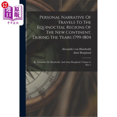 海外直订Personal Narrative Of Travels To The Equinoctial Regions Of The New Continent, D 个人叙述旅行到新大陆的赤道