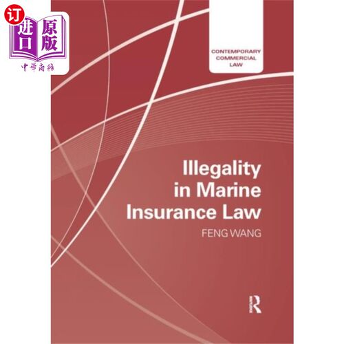 海外直订Illegality in Marine Insurance Law 海上保险法中的违法性