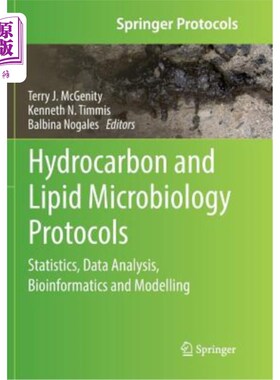 海外直订医药图书Hydrocarbon and Lipid Microbiology Protocols: Statistics, Data Analysis, Bioinfo 碳氢化合物和脂质微