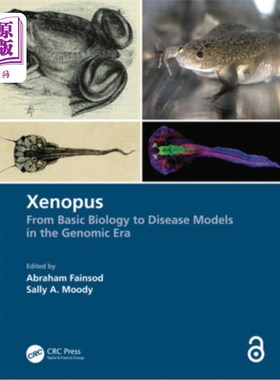 海外直订Xenopus: From Basic Biology to Disease Models in the Genomic Era 爪蟾:从基础生物学到基因组时代的疾病模型