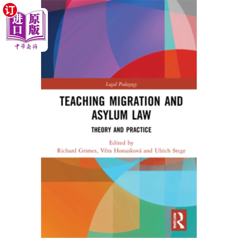 海外直订Teaching Migration and Asylum Law: Theory and Practice 移民与庇护法教学:理论与实践