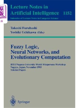海外直订Fuzzy Logic, Neural Networks, and Evolutionary Computation: Ieee/Nagoya-Universi 模糊逻辑、神经和进化计