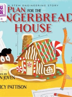 海外直订The Plan for the Gingerbread House: A STEM Engineering Story 姜饼屋计划:一个STEM工程故事