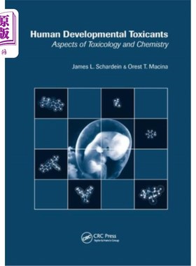 海外直订医药图书Human Developmental Toxicants: Aspects of Toxicology and Chemistry 人类发育毒物：毒理学和化学方面