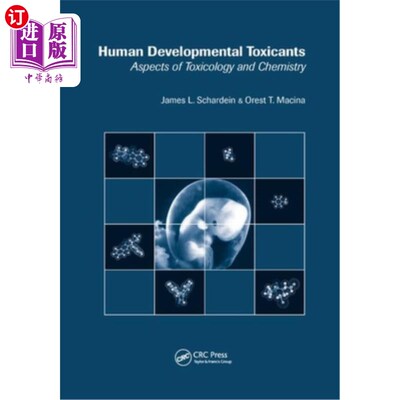 海外直订医药图书Human Developmental Toxicants: Aspects of Toxicology and Chemistry 人类发育毒物：毒理学和化学方面