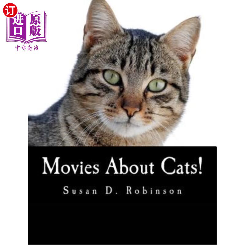 海外直订Movies About Cats!: The Definitive Guide to Movies Starring Cats 关于猫的电影!:猫主演电影的权威指南