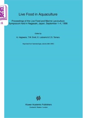 海外直订Live Food in Aquaculture: Proceedings of the Live Food and Marine Larviculture S 水产养殖中的活食:1996年9