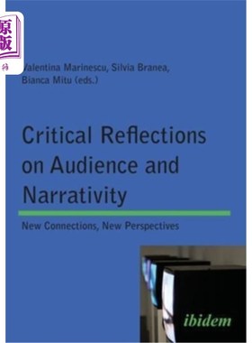 海外直订Critical Reflections on Audience and Narrativity. New connections, New perspecti 对观众与叙事的批判性反思。