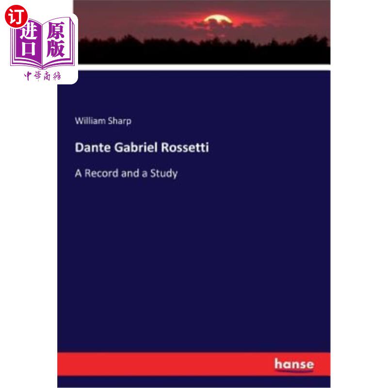 海外直订Dante Gabriel Rossetti 但丁·加布里埃尔·罗塞蒂