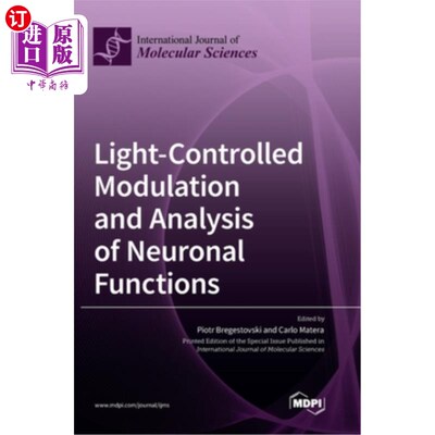 海外直订Light-Controlled Modulation and Analysis of Neuronal Functions 神经元功能的光控调制与分析