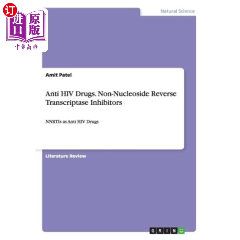 海外直订Anti HIV Drugs. Non-Nucleoside Reverse Transcriptase Inhibitors: NNRTIs as Anti抗艾滋病药物。非核苷逆转录