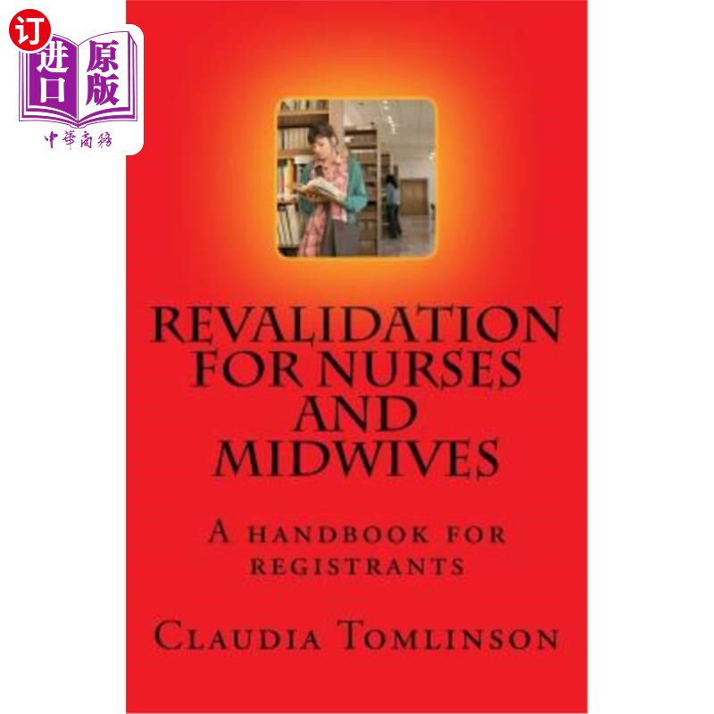 海外直订医药图书Revalidation for nurses and midwives: A handbook for registrants 护士和助产士的再验证:注册人员手册
